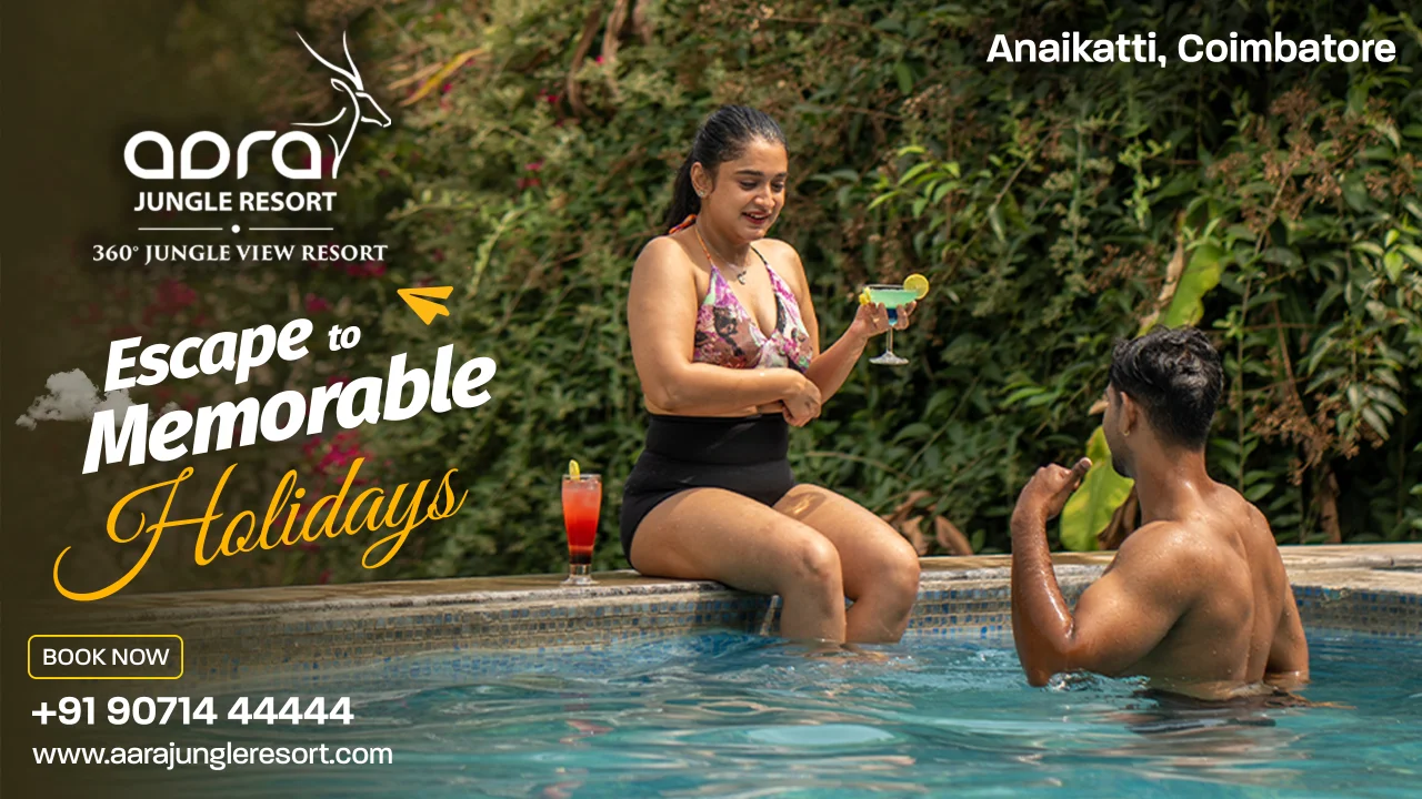 Escape to Memorable Holidays | Aara Jungle Resort Anaikatti